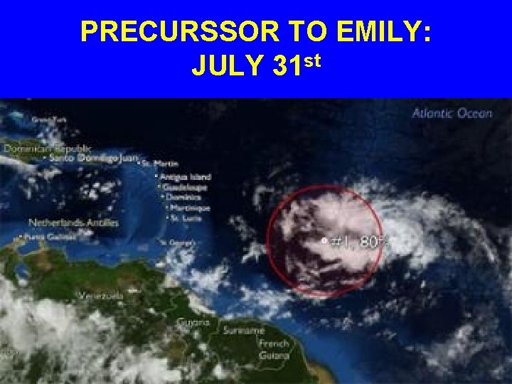 PRECURSSOR TO EMILY: JULY 31 st 