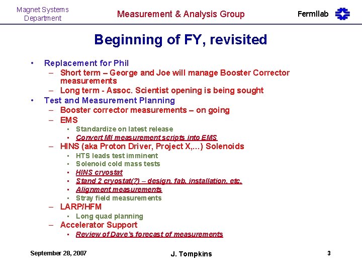 Magnet Systems Department Measurement & Analysis Group Fermilab Beginning of FY, revisited • Replacement