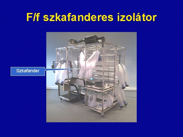 F/f szkafanderes izolátor Szkafander 