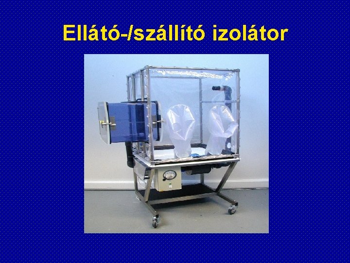 Ellátó-/szállító izolátor 