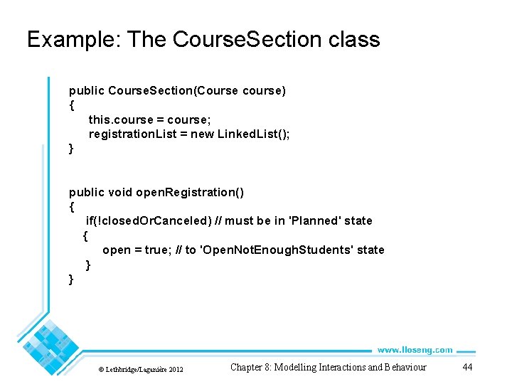 Example: The Course. Section class public Course. Section(Course course) { this. course = course; Example: The Course. Section class public Course. Section(Course course) { this. course = course;