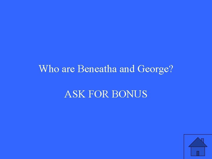 Who are Beneatha and George? ASK FOR BONUS 