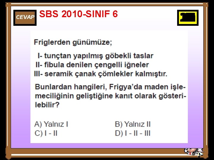 CEVAP SBS 2010 -SINIF 6 25 26 27 28 29 30 10 11 12