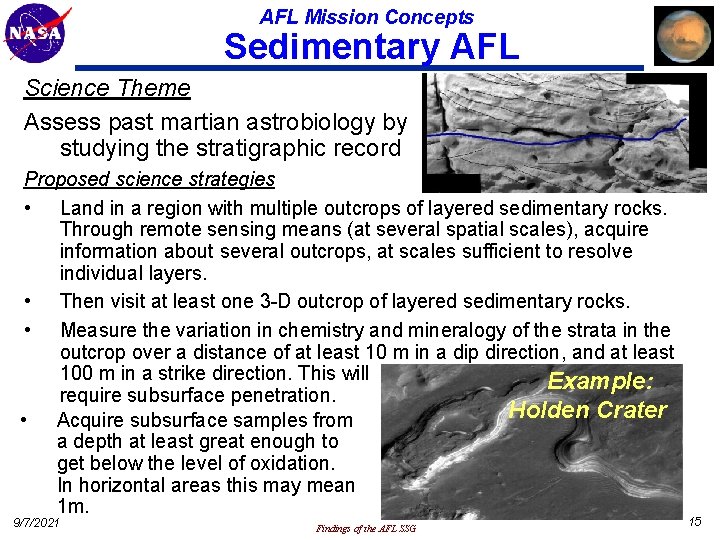 AFL Mission Concepts Sedimentary AFL Science Theme Assess past martian astrobiology by studying the