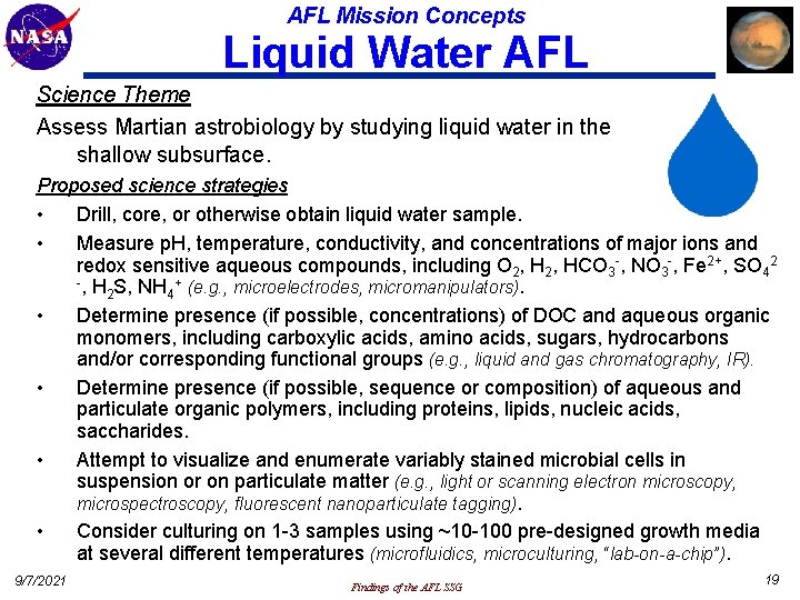 AFL Mission Concepts Liquid Water AFL Science Theme Assess Martian astrobiology by studying liquid