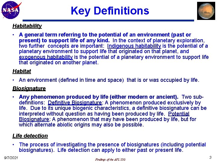 Key Definitions Habitability • A general term referring to the potential of an environment