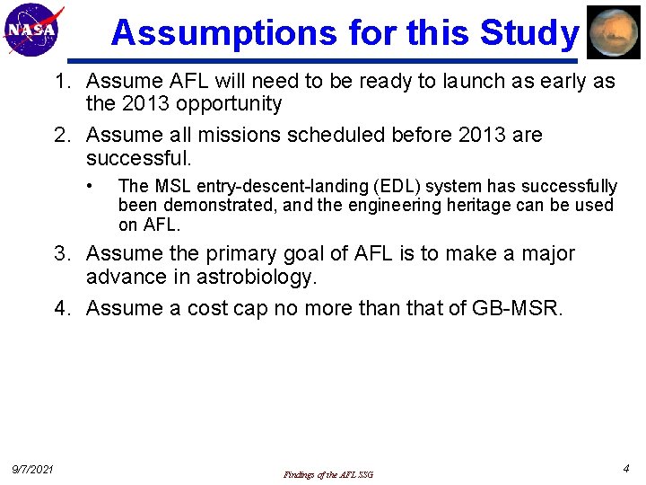 Assumptions for this Study 1. Assume AFL will need to be ready to launch