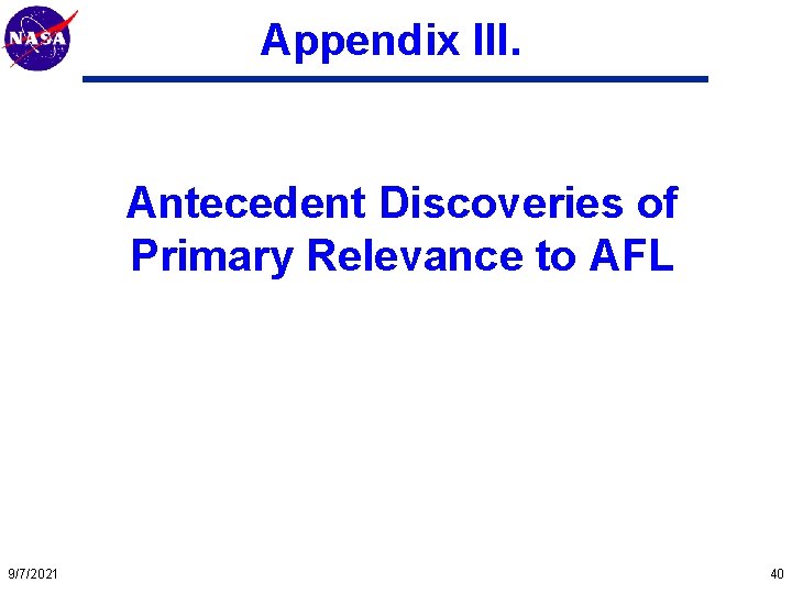 Mars Technology Program Appendix III. Antecedent Discoveries of Primary Relevance to AFL 9/7/2021 40