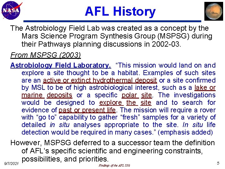 AFL History The Astrobiology Field Lab was created as a concept by the Mars