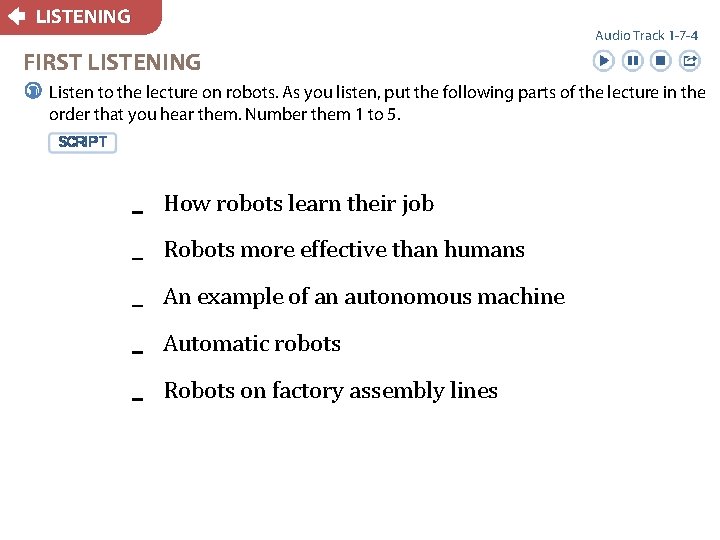 LISTENING Audio Track 1 -7 -4 FIRST LISTENING p Listen to the lecture on