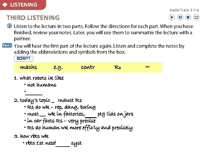 LISTENING Audio Track 1 -7 -6 THIRD LISTENING p Listen to the lecture in