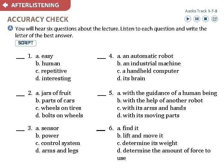 AFTER LISTENING Audio Track 1 -7 -8 ACCURACY CHECK a You will hear six