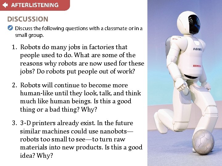 AFTER LISTENING DISCUSSION n Discuss the following questions with a classmate or in a