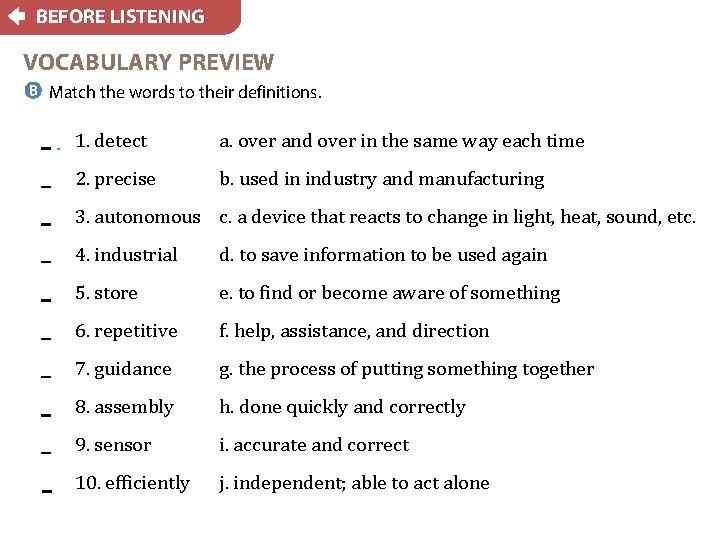 BEFORE LISTENING VOCABULARY PREVIEW b Match the words to their definitions. e 1. detect
