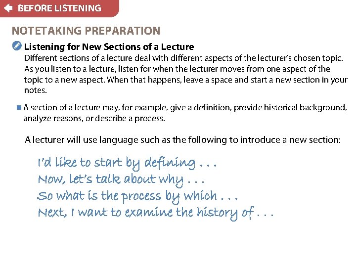 BEFORE LISTENING NOTETAKING PREPARATION n Listening for New Sections of a Lecture Different sections