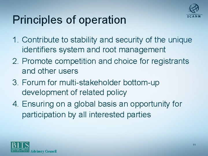 Principles of operation 1. Contribute to stability and security of the unique identifiers system