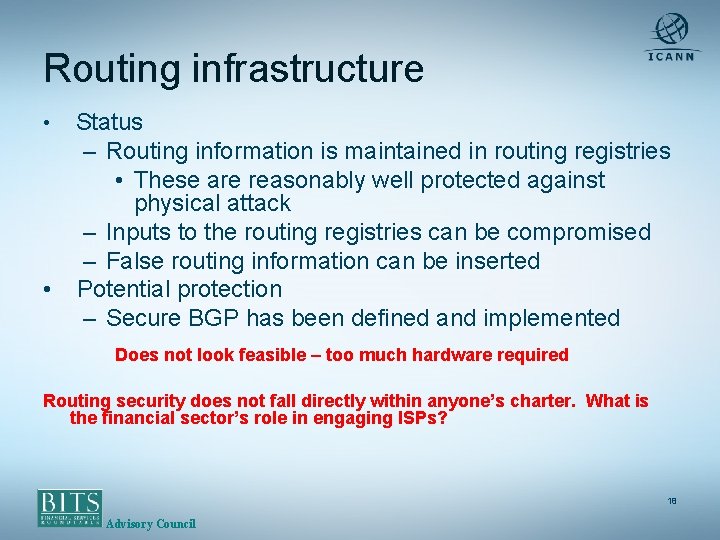 Routing infrastructure Status – Routing information is maintained in routing registries • These are