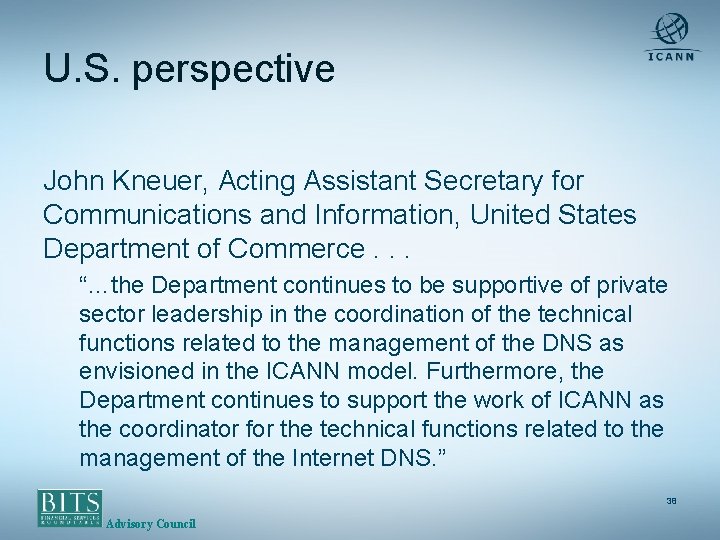 U. S. perspective John Kneuer, Acting Assistant Secretary for Communications and Information, United States