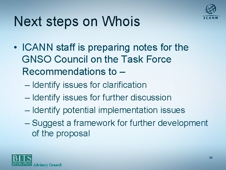 Next steps on Whois • ICANN staff is preparing notes for the GNSO Council