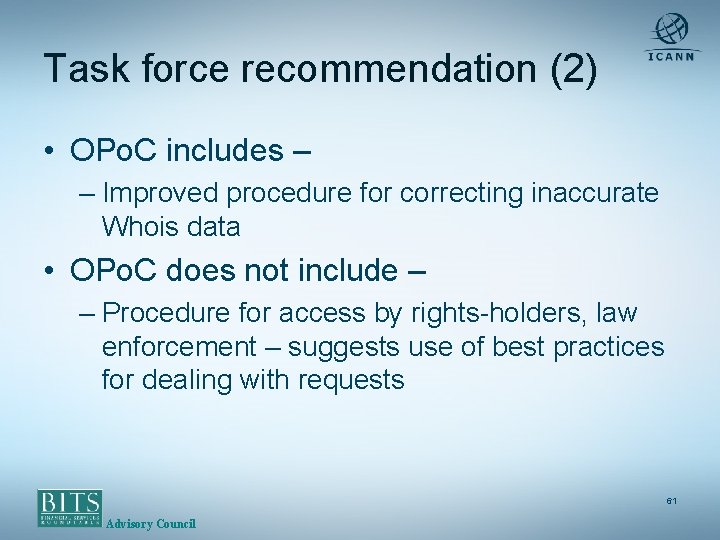 Task force recommendation (2) • OPo. C includes – – Improved procedure for correcting