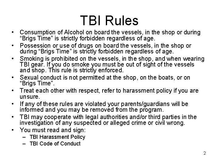 TBI Rules • Consumption of Alcohol on board the vessels, in the shop or