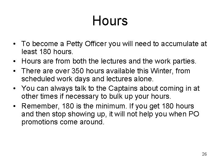 Hours • To become a Petty Officer you will need to accumulate at least