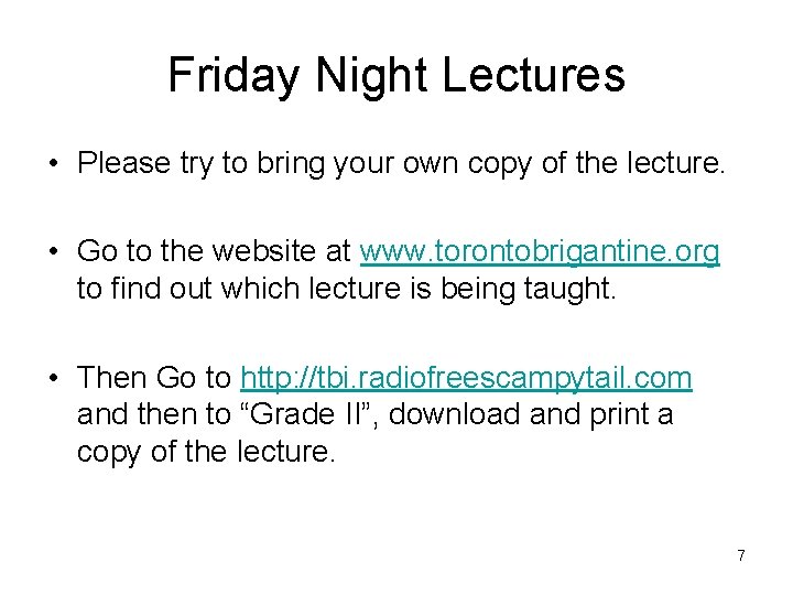 Friday Night Lectures • Please try to bring your own copy of the lecture.