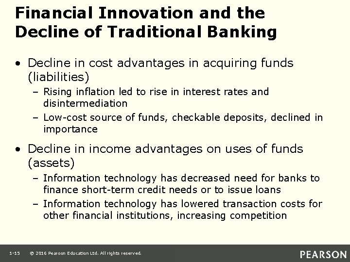 Financial Innovation and the Decline of Traditional Banking • Decline in cost advantages in