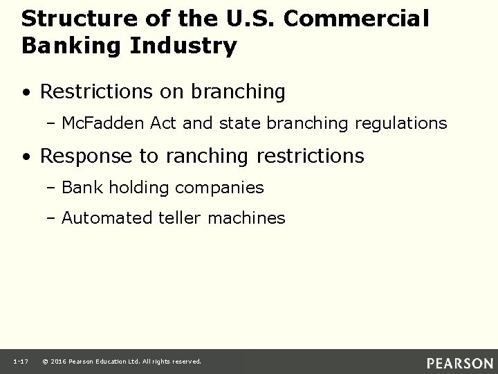 Structure of the U. S. Commercial Banking Industry • Restrictions on branching – Mc.