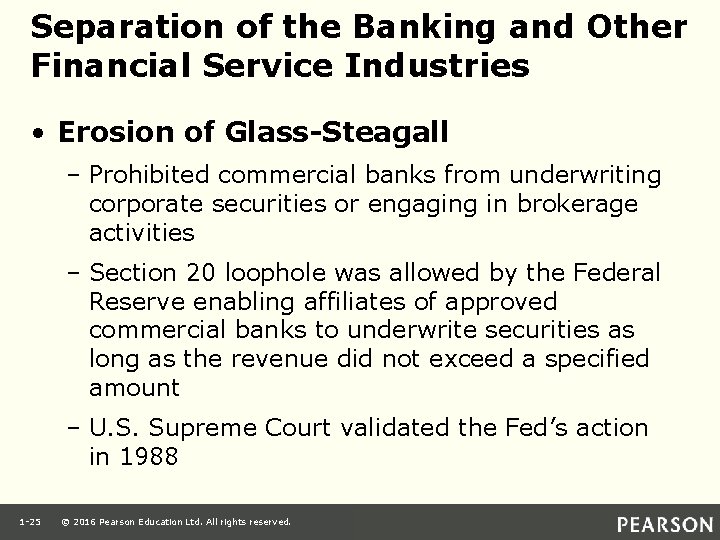 Separation of the Banking and Other Financial Service Industries • Erosion of Glass-Steagall –