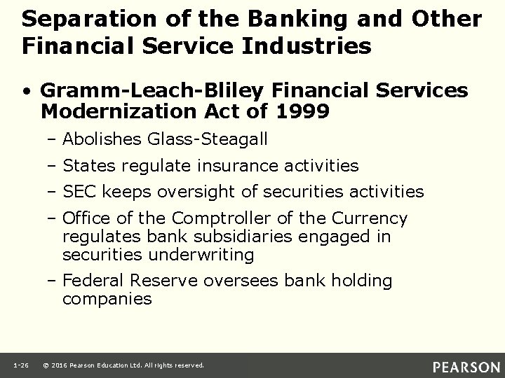 Separation of the Banking and Other Financial Service Industries • Gramm-Leach-Bliley Financial Services Modernization