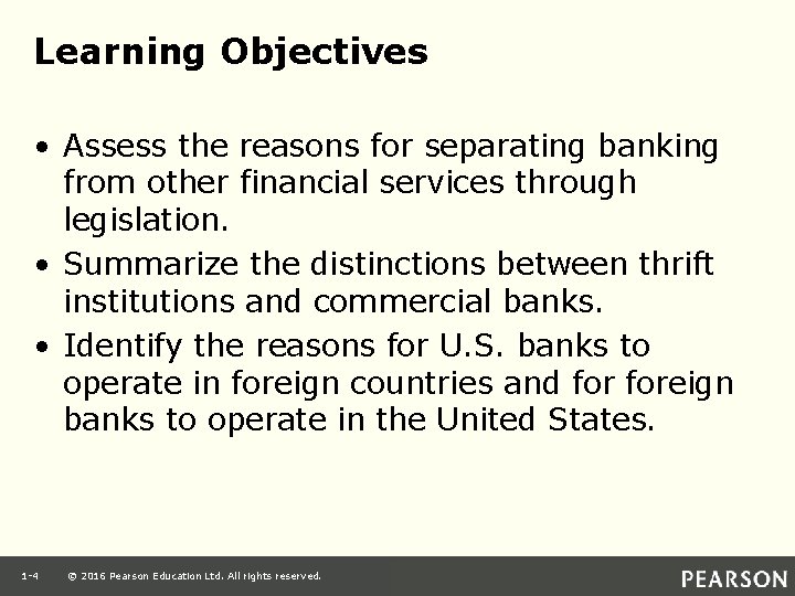 Learning Objectives • Assess the reasons for separating banking from other financial services through