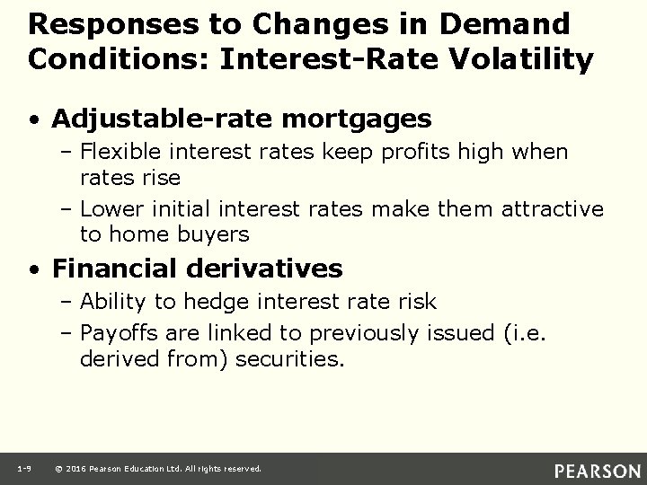 Responses to Changes in Demand Conditions: Interest-Rate Volatility • Adjustable-rate mortgages – Flexible interest