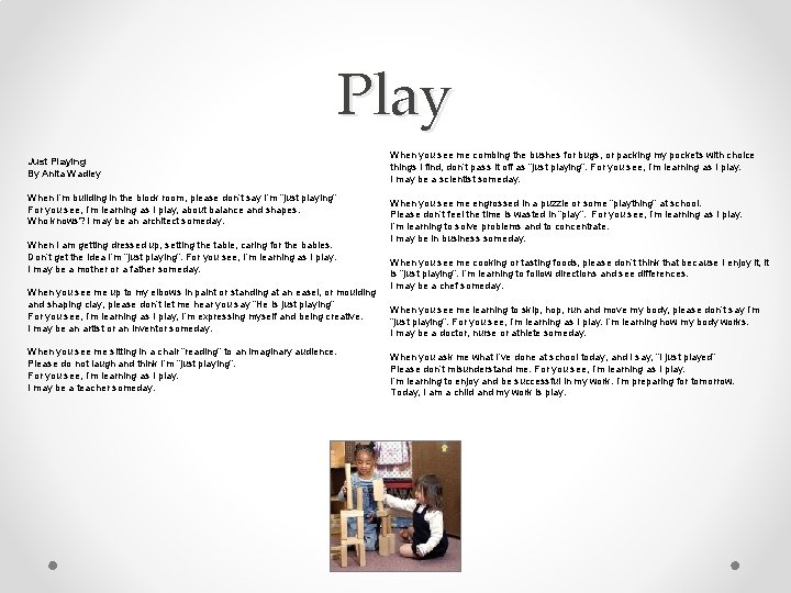 Play Just Playing By Anita Wadley When I’m building in the block room, please