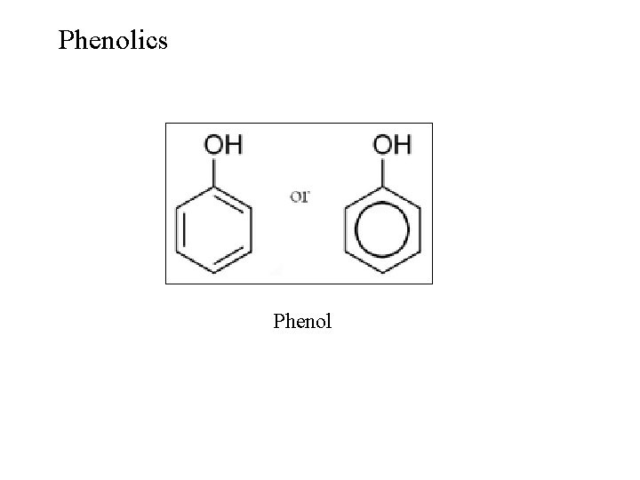 Phenolics Phenol 