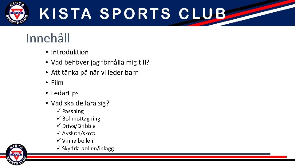 Innehåll • • • Introduktion Vad behöver jag förhålla mig till? Att tänka på