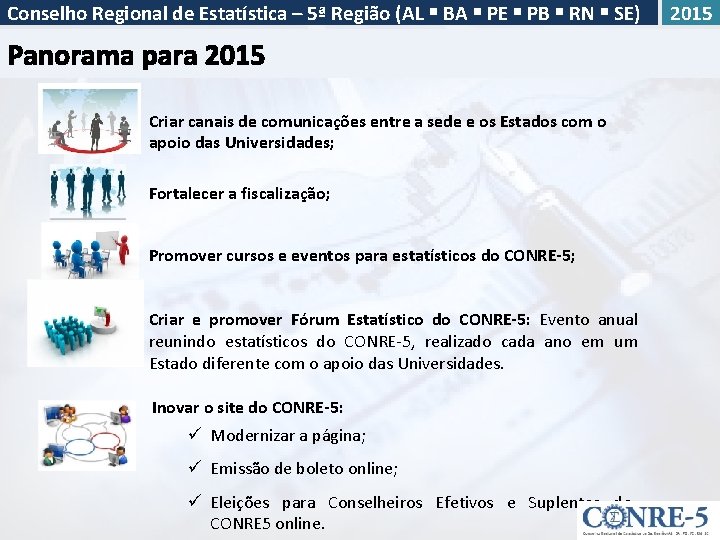 Conselho Regional de Estatística – 5ª Região (AL BA PE PB RN SE) Criar