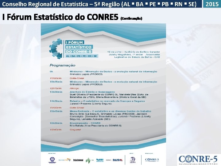 Conselho Regional de Estatística – 5ª Região (AL BA PE PB RN SE) 2015