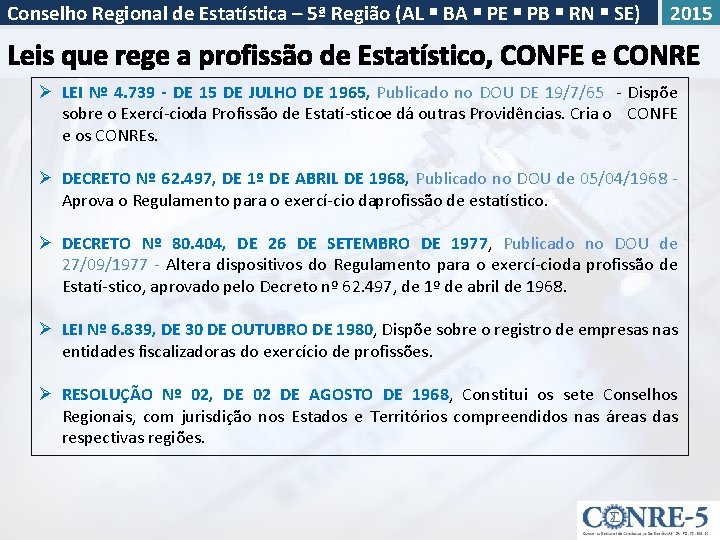 Conselho Regional de Estatística – 5ª Região (AL BA PE PB RN SE) 2015