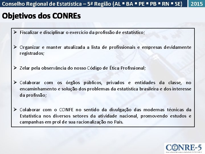 Conselho Regional de Estatística – 5ª Região (AL BA PE PB RN SE) 2015