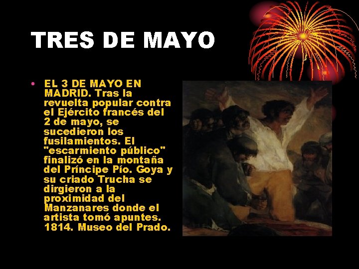 TRES DE MAYO • EL 3 DE MAYO EN MADRID. Tras la revuelta popular