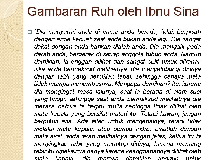 Gambaran Ruh oleh Ibnu Sina � “Dia menyertai anda di mana anda berada, tidak