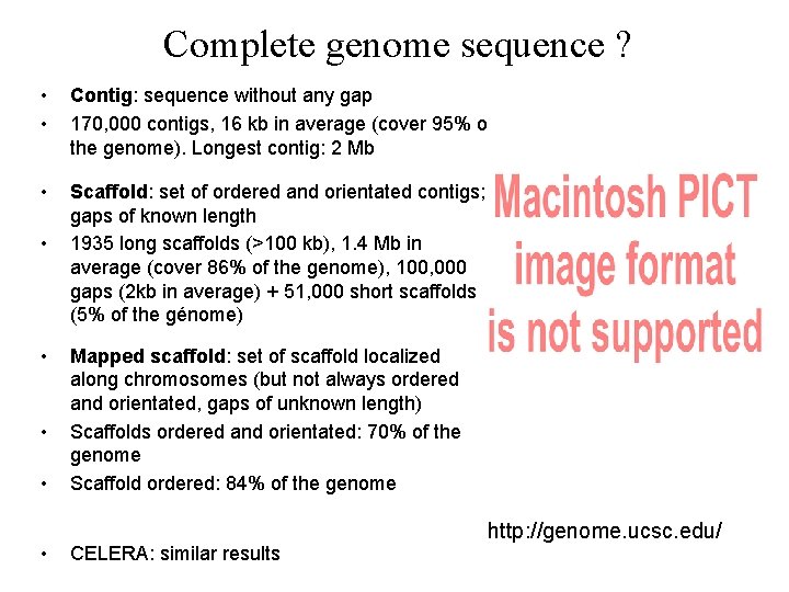 Complete genome sequence ? • • Contig: sequence without any gap 170, 000 contigs,