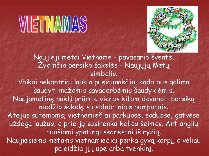 Naujieji metai Vietname - pavasario šventė. Žydinčio persiko šakelės - Naujųjų Metų simbolis. Vaikai