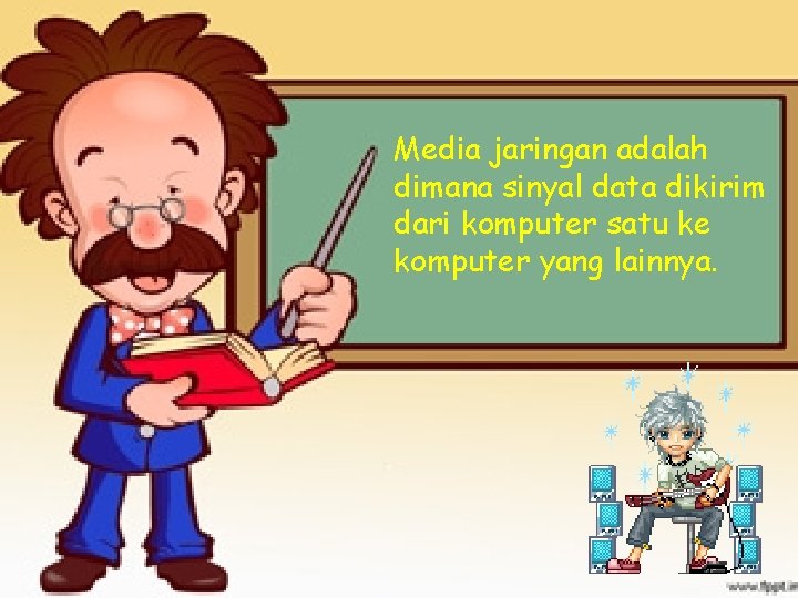 Media jaringan adalah dimana sinyal data dikirim dari komputer satu ke komputer yang lainnya.