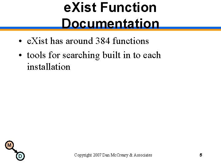e. Xist Function Documentation • e. Xist has around 384 functions • tools for