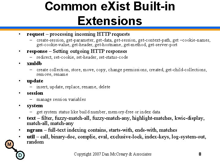 Common e. Xist Built-in Extensions • request – processing incoming HTTP requests – create-session,