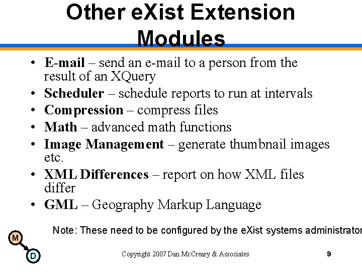 Other e. Xist Extension Modules • E-mail – send an e-mail to a person