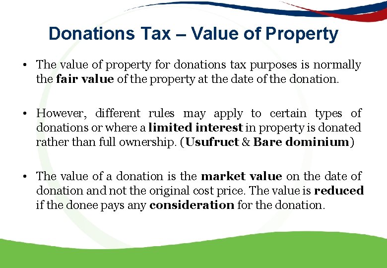 Donations Tax – Value of Property • The value of property for donations tax