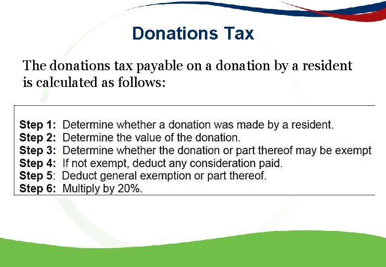 Donations Tax The donations tax payable on a donation by a resident is calculated